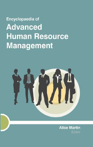 Encyclopaedia of Advanced Human Resource Management(4 Volume Set) (9781781630570) by Alice Martin