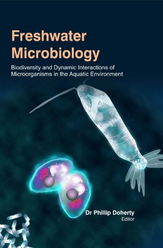 9781781633007: Freshwater Microbiology: Biodiversity And Dynamic Interactions Of Microorganisms In The Aquatic Environment [Hardcover] [Apr 15, 2013] Dr Phillip Doherty