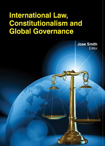 International Law, Constitutionalism And Global Governance