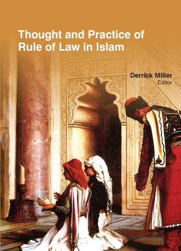 Thought And Practice Of Rule Of Law In Islam