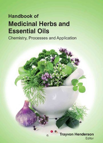 Handbook Of Medicinal Herbs And Essential Oils: Chemistry, Processes And Application (3 Volume Set