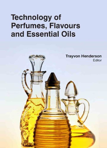 Technology Of Perfumes, Flavours And Essential Oils