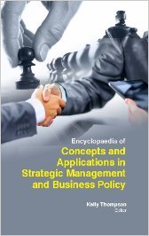 Encyclopaedia Of Concepts And Applications In Strategic Management And Business Policy (3 Volumes...