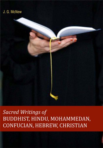 Imagen de archivo de Sacred Writings of Buddhist, Hindu, Mohammedan, Confucian, Hebrew, Christian a la venta por Books Puddle