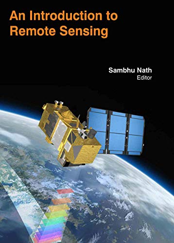 Stock image for An Introduction To Remote Sensing [Hardcover] [May 01, 2014] Sambhu Nath for sale by Mispah books