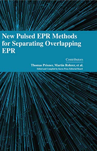 Stock image for New Pulsed Epr Methods For Separating Overlapping Epr for sale by Romtrade Corp.