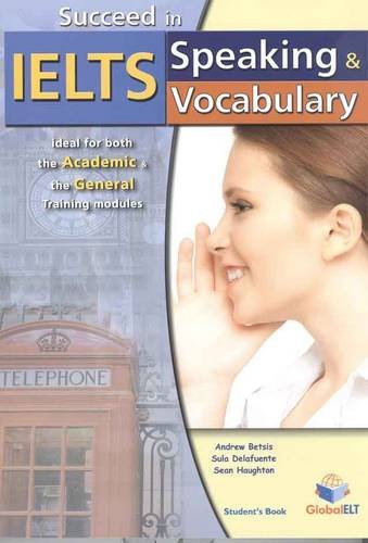 Stock image for Succeed in IELTS : Ideal for Both the Academic and the General Training Modules for sale by Better World Books Ltd