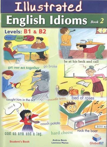 Imagen de archivo de Illustrated Idioms B1 & B2 - Book 2 - Student's Book a la venta por MusicMagpie