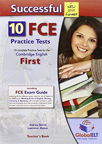 Stock image for Successful Cambridge - FCE - 2015 Edition - Teacher's Book 10 Complete Practice Tests for sale by MusicMagpie