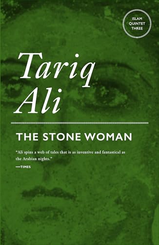 9781781680049: The Stone Woman: A Novel (The Islam Quintet)