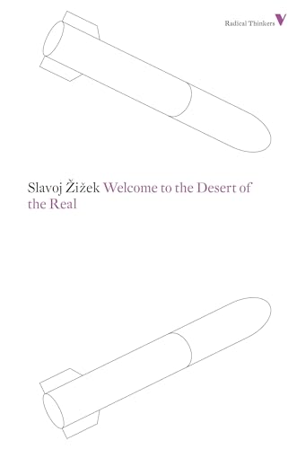 9781781680193: Welcome to the Desert of the Real: Five Essays on September 11 and Related Dates (Radical Thinkers)