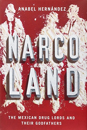 Stock image for Narcoland The Mexican Drug Lords and Their Godfathers for sale by True Oak Books
