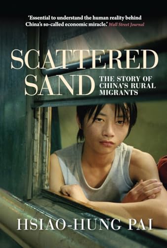 Imagen de archivo de Scattered Sand: The Story of China's Rural Migrants a la venta por Revaluation Books