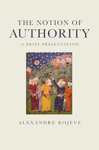 Beispielbild fr The Notion of Authority (A Brief Presentation) zum Verkauf von Powell's Bookstores Chicago, ABAA