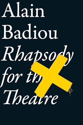 Rhapsody For The Theatre (9781781681268) by Badiou, Alain
