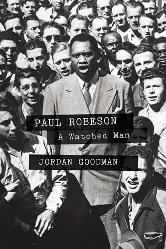 Beispielbild fr Paul Robeson : A Watched Man zum Verkauf von Better World Books