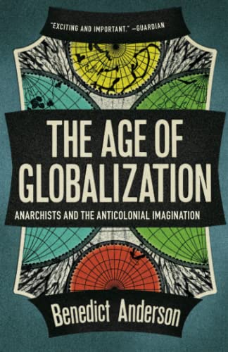 Beispielbild fr The Age of Globalization: Anarchists and the Anticolonial Imagination zum Verkauf von Open Books