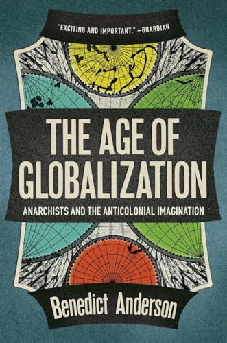 9781781681442: The Age of Globalization: Anarchists and the Anticolonial Imagination