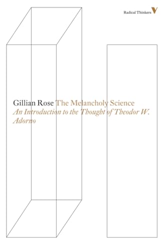 Beispielbild fr The Melancholy Science: An Introduction To The Thought Of Theodor W. Adorno: 8 (Radical Thinkers Set 08) zum Verkauf von WorldofBooks