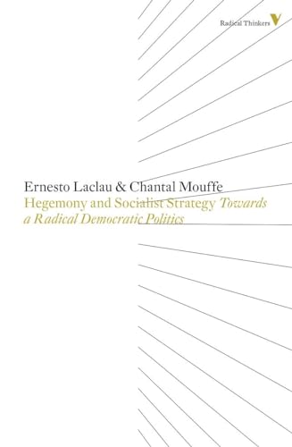 Beispielbild fr Hegemony and Socialist Strategy: Towards a Radical Democratic Politics (Radical Thinkers): 8 zum Verkauf von WorldofBooks