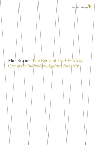 9781781681565: The Ego and His Own: The Case of the Individual Against Authority