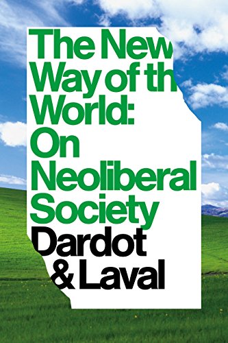 Beispielbild fr The New Way of the World: On Neoliberal Society zum Verkauf von WorldofBooks