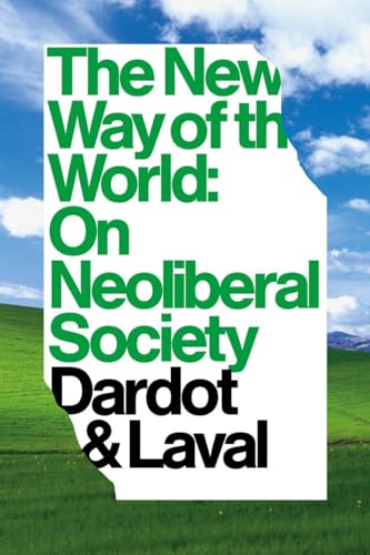 Stock image for The New Way Of The World: On Neoliberal Society for sale by HPB Inc.