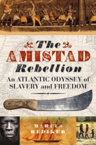 Imagen de archivo de The Amistad Rebellion: An Atlantic Odyssey of Slavery and Freedom a la venta por WorldofBooks