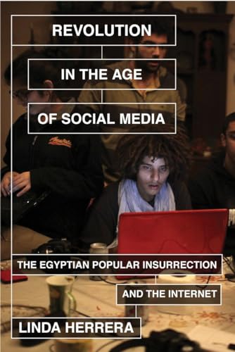 Stock image for Revolution in the Age of Social Media: The Egyptian Popular Insurrection and the Internet for sale by Anybook.com