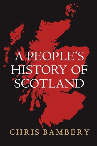 9781781682845: A People's History of Scotland