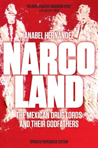 Stock image for Narcoland: The Mexican Drug Lords and Their Godfathers for sale by SecondSale