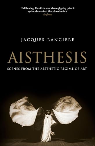 Imagen de archivo de Aisthesis: Scenes from the Aesthetic Regime of Art a la venta por Powell's Bookstores Chicago, ABAA