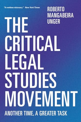 9781781683408: The Critical Legal Studies Movement: Another Time, a Greater Task