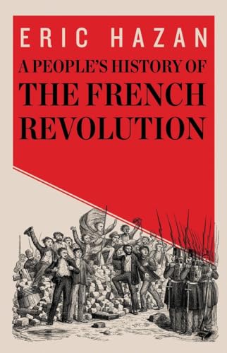 Stock image for A Peoples History of the French Revolution for sale by Big River Books
