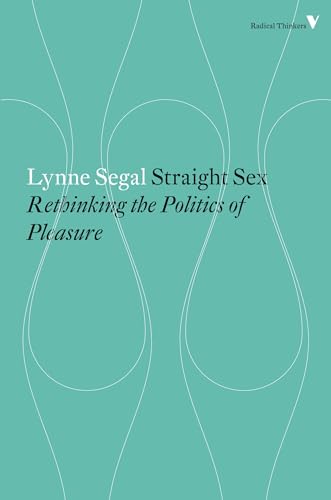 Imagen de archivo de Straight Sex: Rethinking the Politics of Pleasure (Radical Thinkers) a la venta por HPB-Diamond