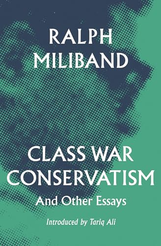 9781781687703: Class War Conservatism: And Other Essays
