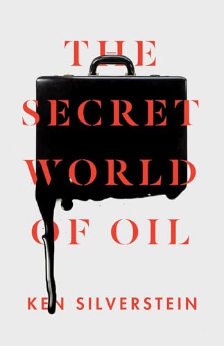 9781781687833: The Secret World of Oil