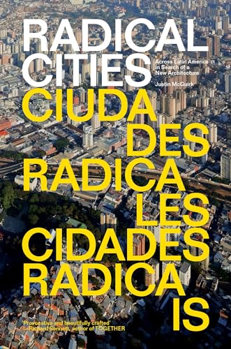 9781781688687: Radical Cities: Across Latin America in Search of a New Architecture