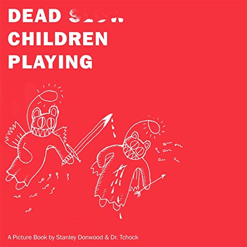 9781781689097: Dead Children Playing: A Picture Book