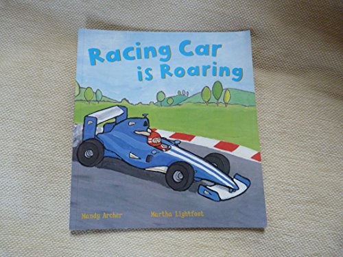 9781781710500: [(Racing Car is Roaring )] [Author: Mandy Archer] [Jul-2012]