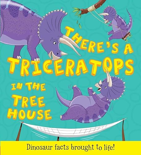 9781781711576: What If a Dinosaur: There's a Triceratops in the Tree House