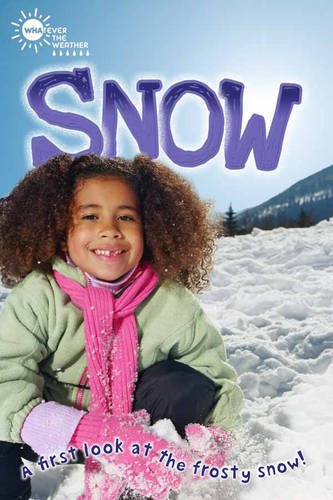 Beispielbild fr Snow (Whatever the Weather) zum Verkauf von WorldofBooks