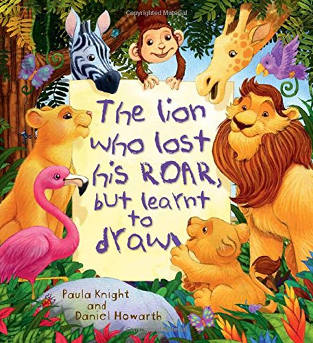 Beispielbild fr Storytime: The Lion Who Lost His Roar But Learnt To Draw zum Verkauf von WorldofBooks