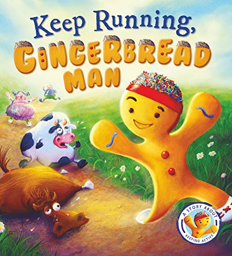 Stock image for Fairytales Gone Wrong: Keep Running. Gingerbread Man: A Story About Keeping Active for sale by AwesomeBooks