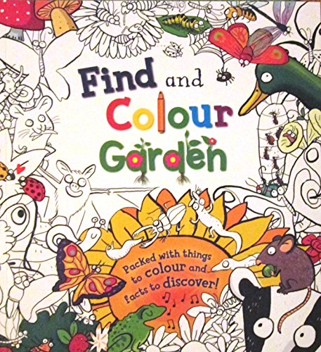 Beispielbild fr Find and Colour in the Garden zum Verkauf von WorldofBooks