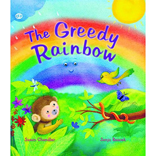 Imagen de archivo de Susan Chandler and Sanja Rescek The Greedy Rainbow a la venta por WorldofBooks