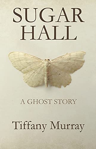 9781781721438: Sugar Hall: A Ghost Story