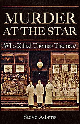 Beispielbild fr Murder at the Star: Who Killed Thomas Thomas? zum Verkauf von WorldofBooks