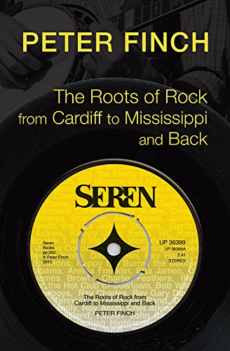 Imagen de archivo de Roots of Rock from Cardiff to Mississippi and Back a la venta por Goldstone Books