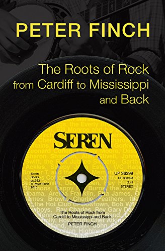 Stock image for Roots of Rock from Cardiff to Mississippi and Back for sale by Goldstone Books